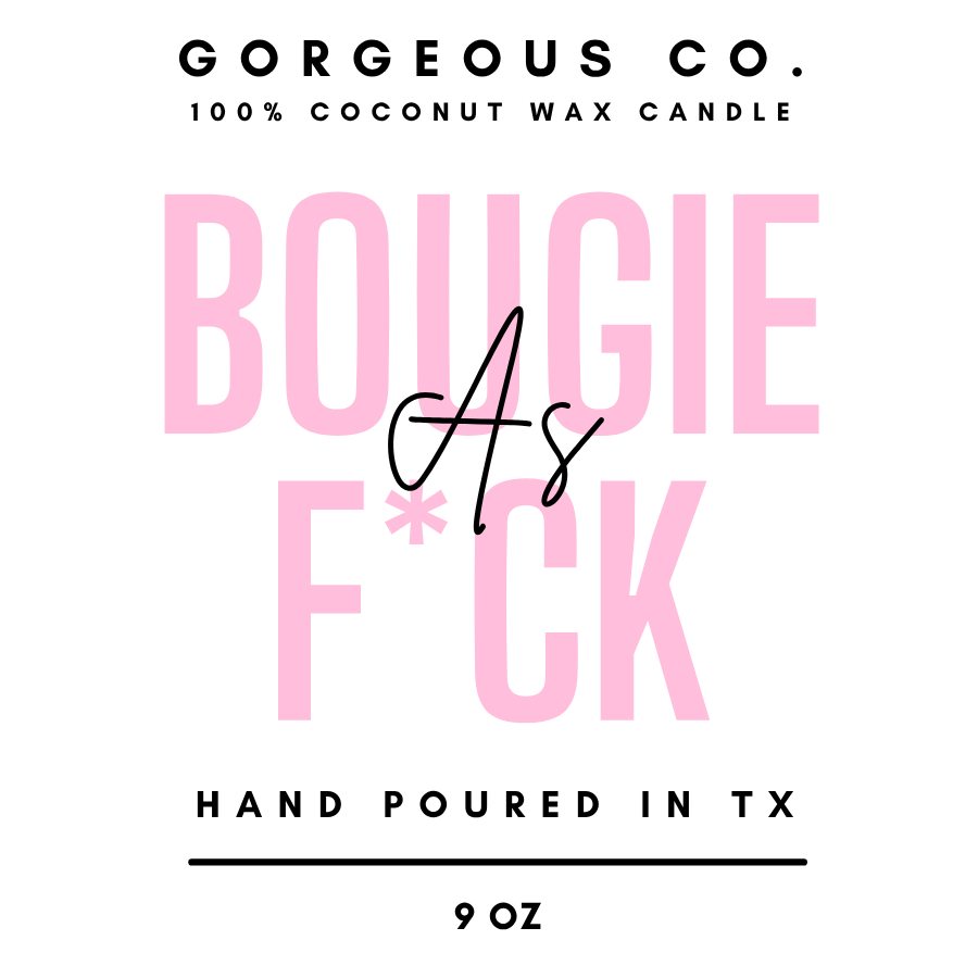 Bougie As F*ck